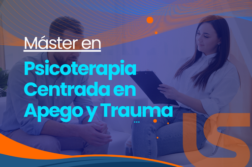 Master en Psicoterapia Centrada en Apego y Trauma